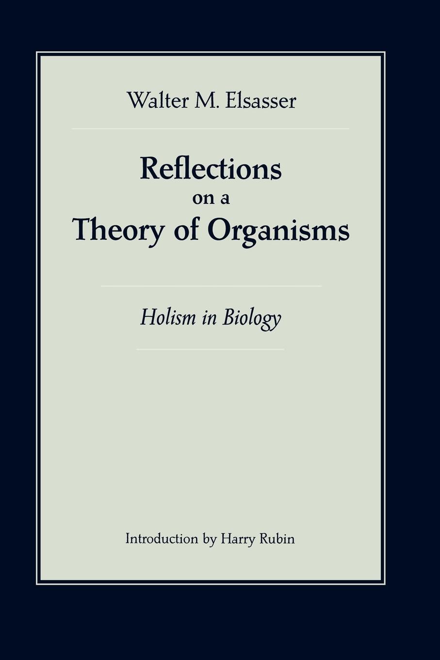 Cover: 9780801859700 | Reflections on a Theory of Organisms | Holism in Biology | Elsasser