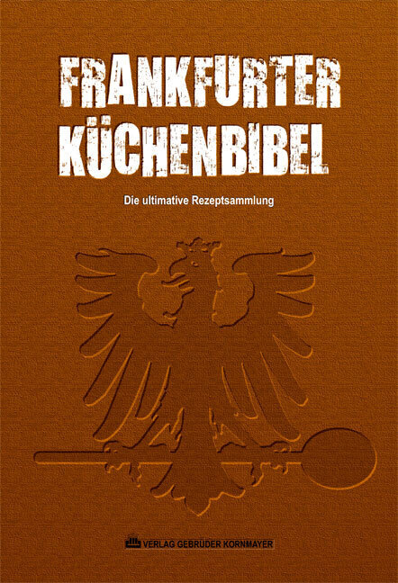 Cover: 9783938173992 | Frankfurter Küchenbibel | Die ultimative Rezeptsammlung | Kornmayer