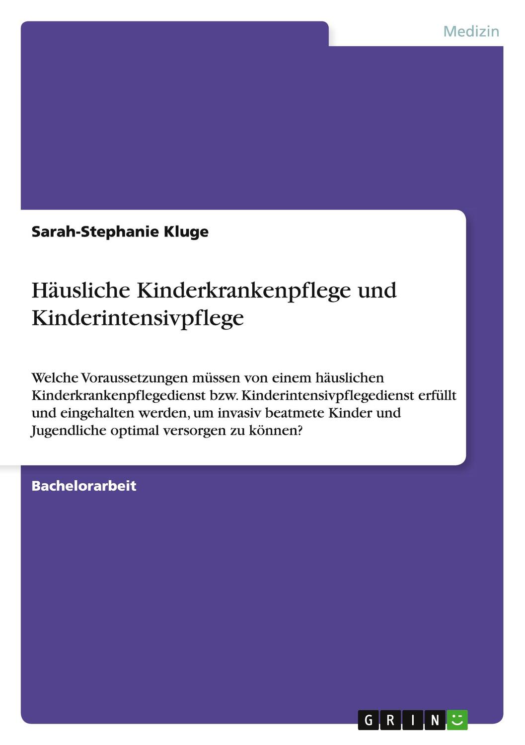 Cover: 9783656953944 | Häusliche Kinderkrankenpflege und Kinderintensivpflege | Kluge | Buch