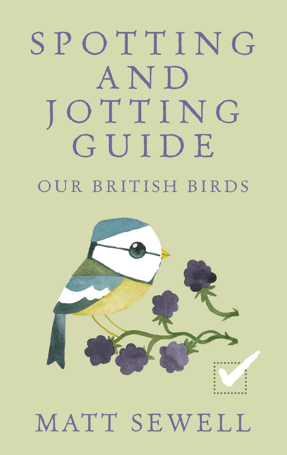 Cover: 9780091960001 | Spotting and Jotting Guide | Our British Birds | Matt Sewell | Buch