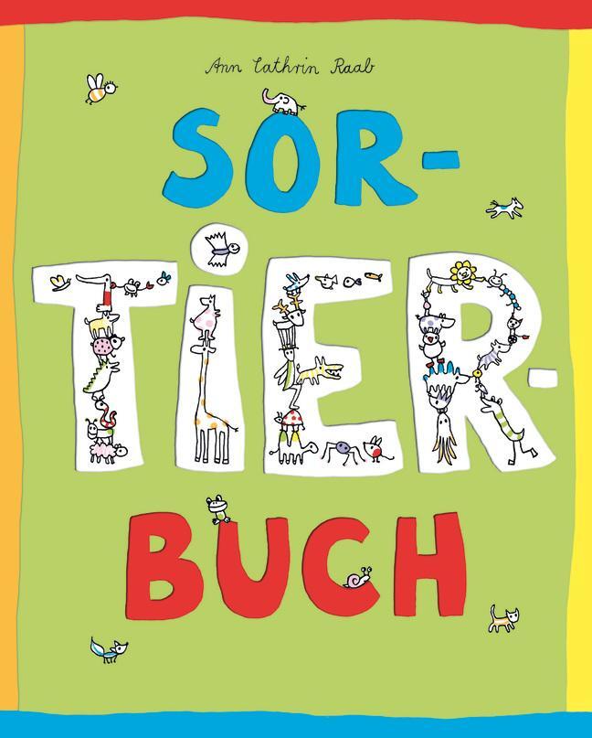 Cover: 9783779505983 | SorTIERbuch | Ann Cathrin Raab | Buch | Deutsch | 2018