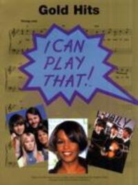 Cover: 9780711981386 | I Can Play That! Gold Hits | Buch | I Can Play That! | Buch | Englisch