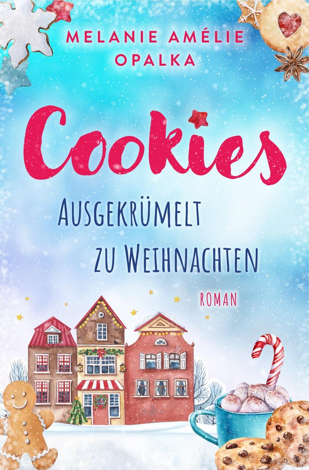 Cover: 9783985958948 | Cookies - ausgekrümelt zu Weihnachten | Melanie Amélie Opalka | Buch