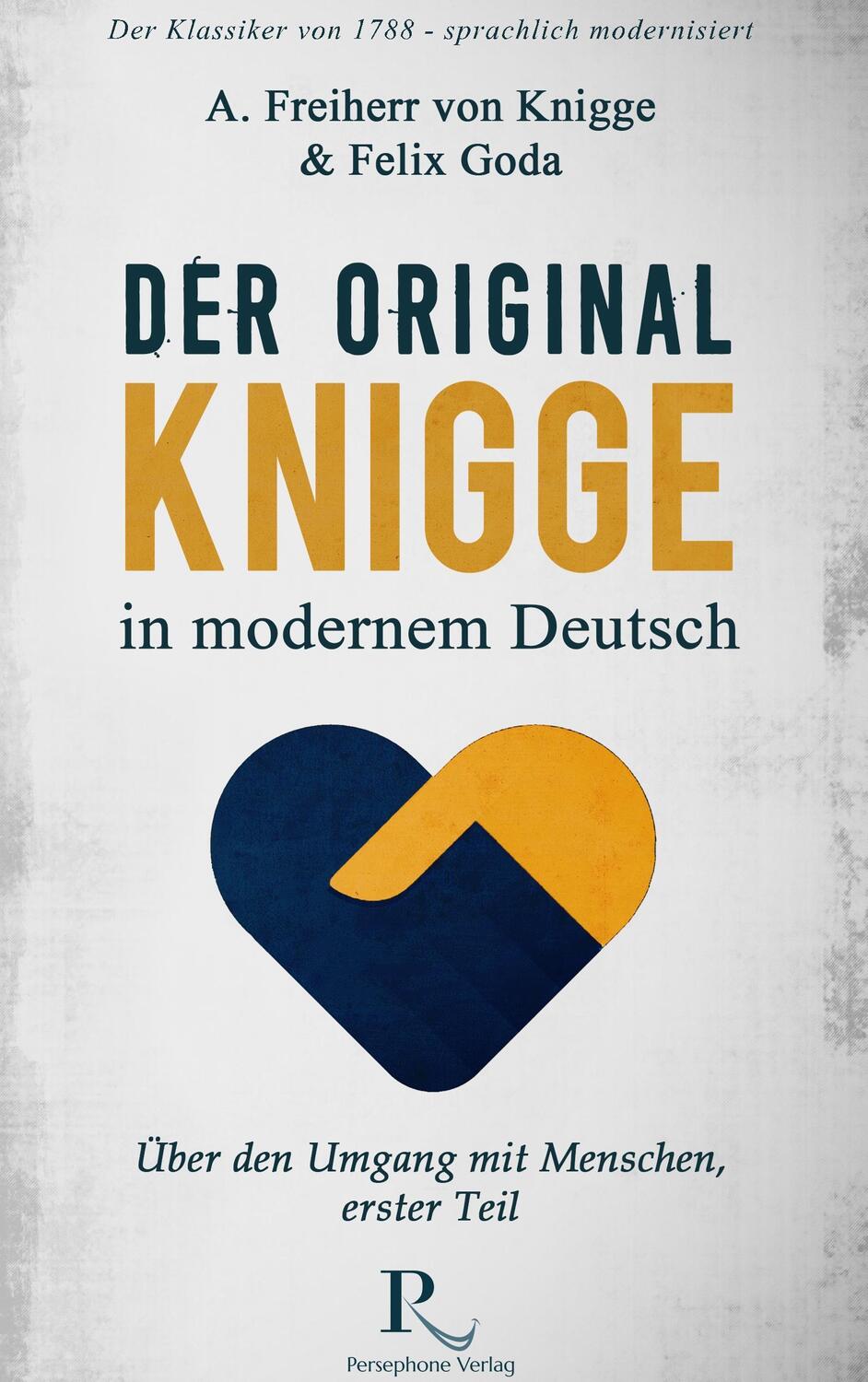 Cover: 9783952472927 | Der Original-Knigge in modernem Deutsch | Felix Goda (u. a.) | Buch