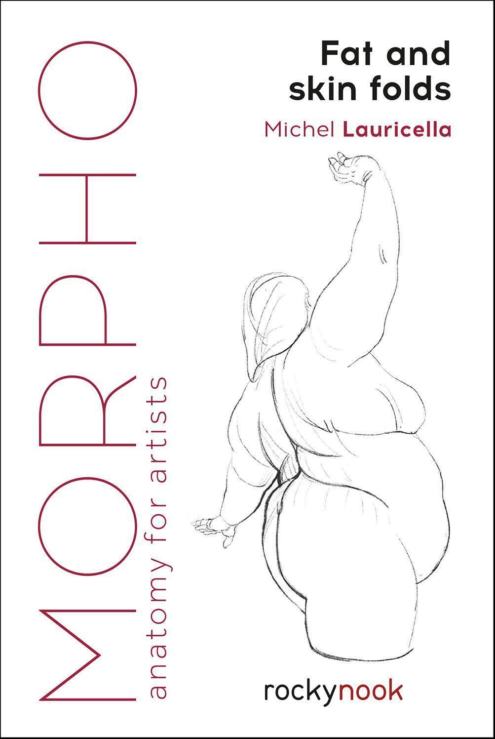 Cover: 9781681985046 | Morpho: Fat and Skin Folds | Anatomy for Artists | Michel Lauricella