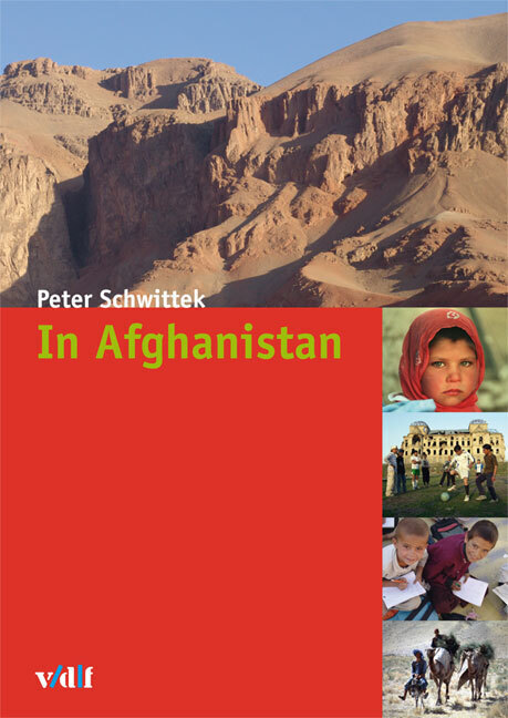 Cover: 9783728134110 | In Afghanistan | Peter Schwittek | Taschenbuch | 2011