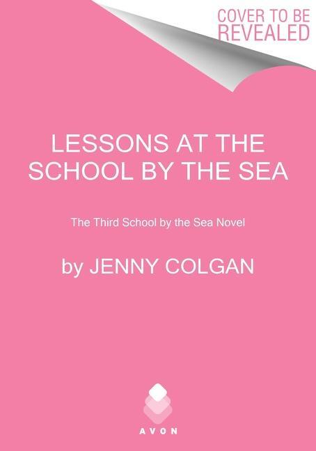 Cover: 9780063141803 | Lessons at the School by the Sea | The Third School by the Sea Novel