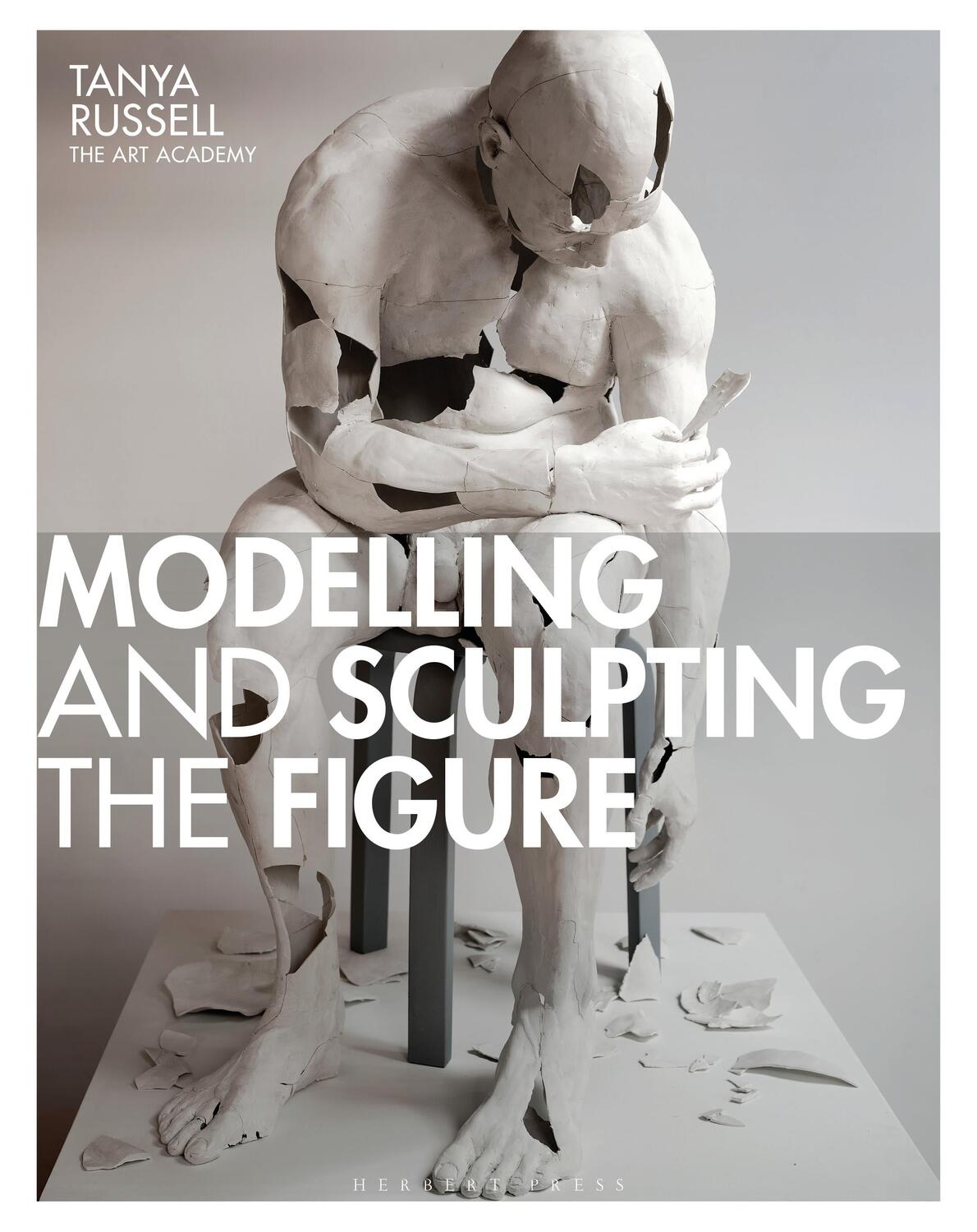Cover: 9781912217625 | Modelling and Sculpting the Figure | Tanya Russell | Taschenbuch