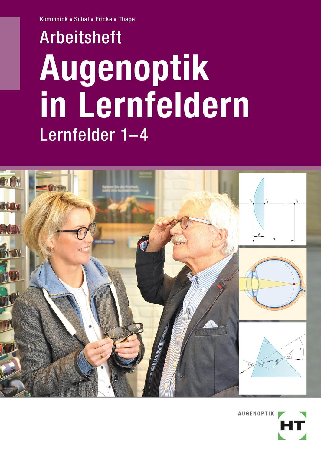 Cover: 9783582268907 | Arbeitsheft Augenoptik in Lernfeldern | Lernfelder 1-4 | Taschenbuch