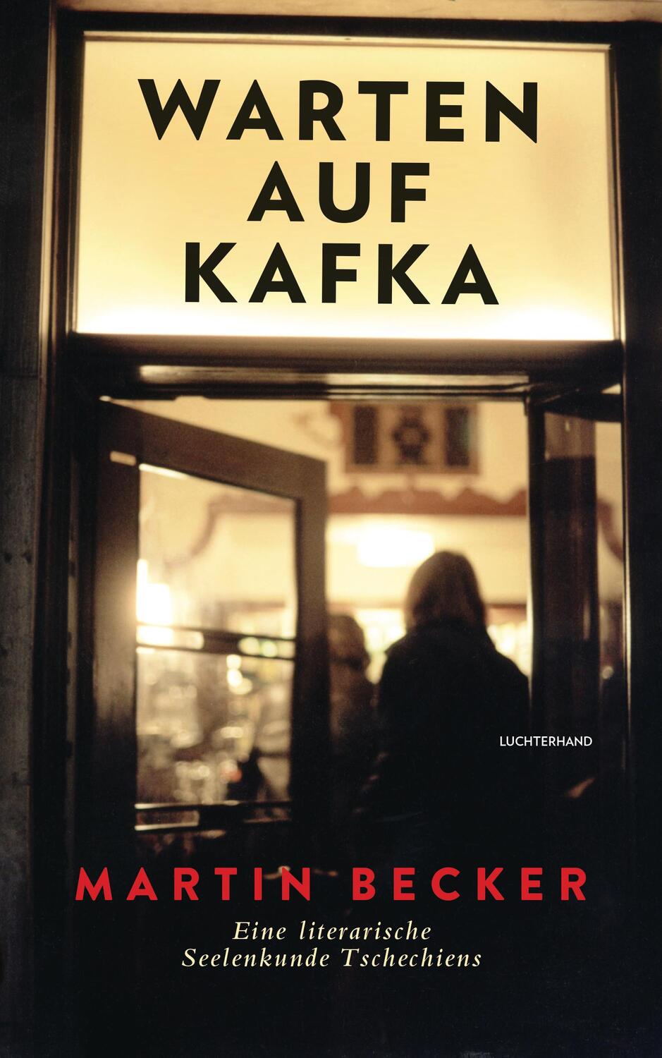 Cover: 9783630875767 | Warten auf Kafka | Eine literarische Seelenkunde Tschechiens | Becker