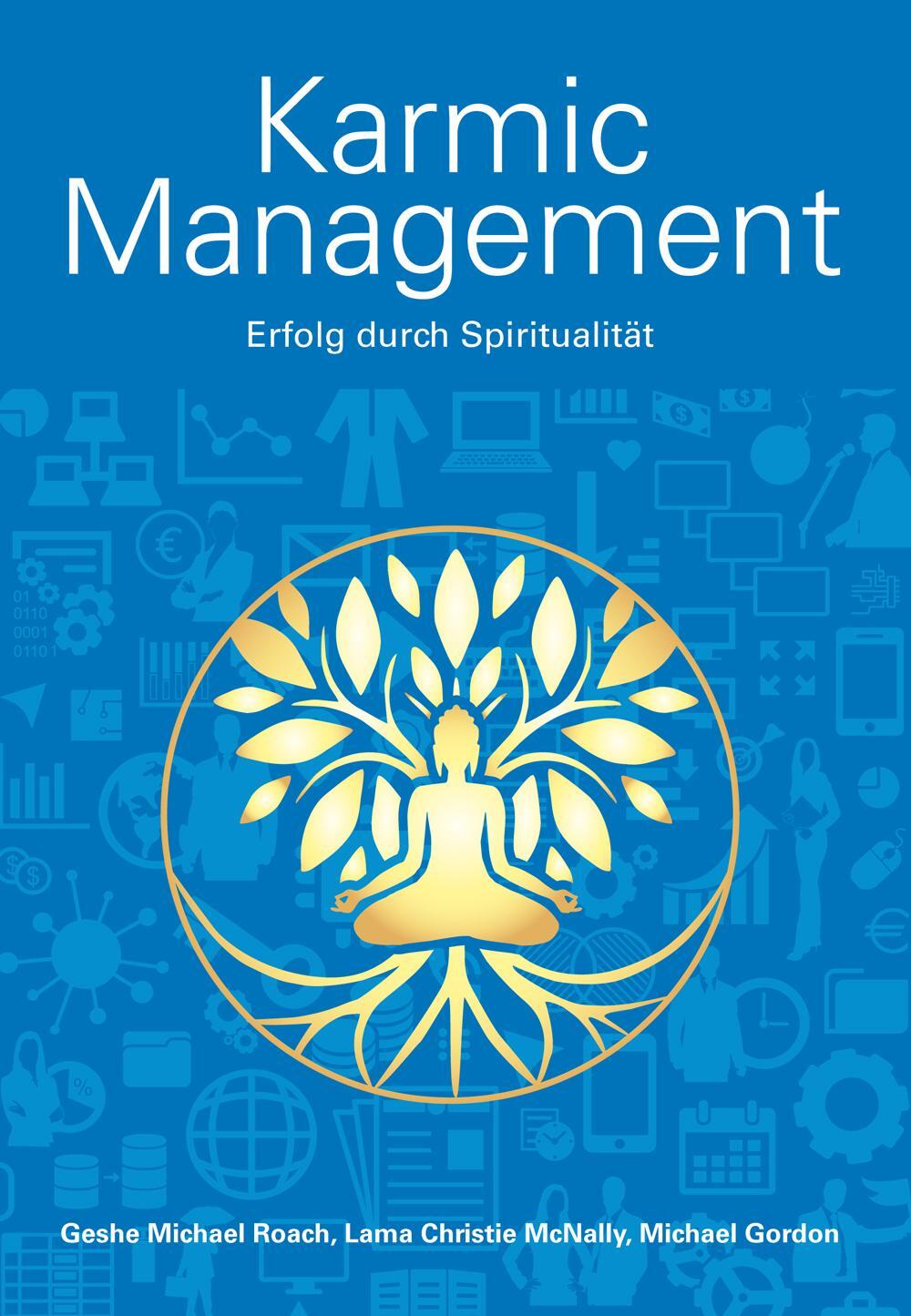 Cover: 9783981388800 | Karmic Management | Erfolg durch Spiritualität | Roach (u. a.) | Buch