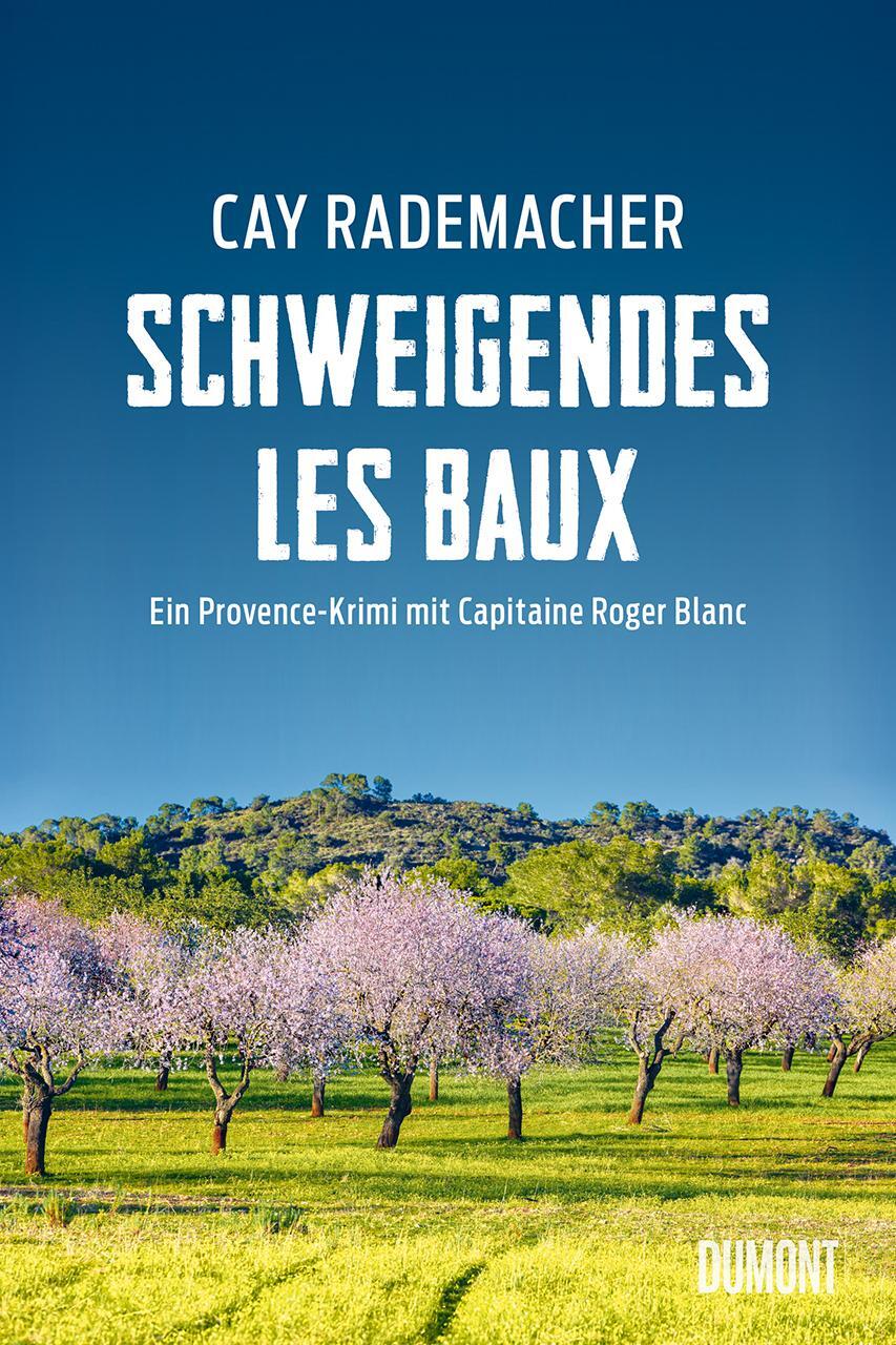 Cover: 9783832181284 | Schweigendes Les Baux | Ein Provence-Krimi mit Capitaine Roger Blanc