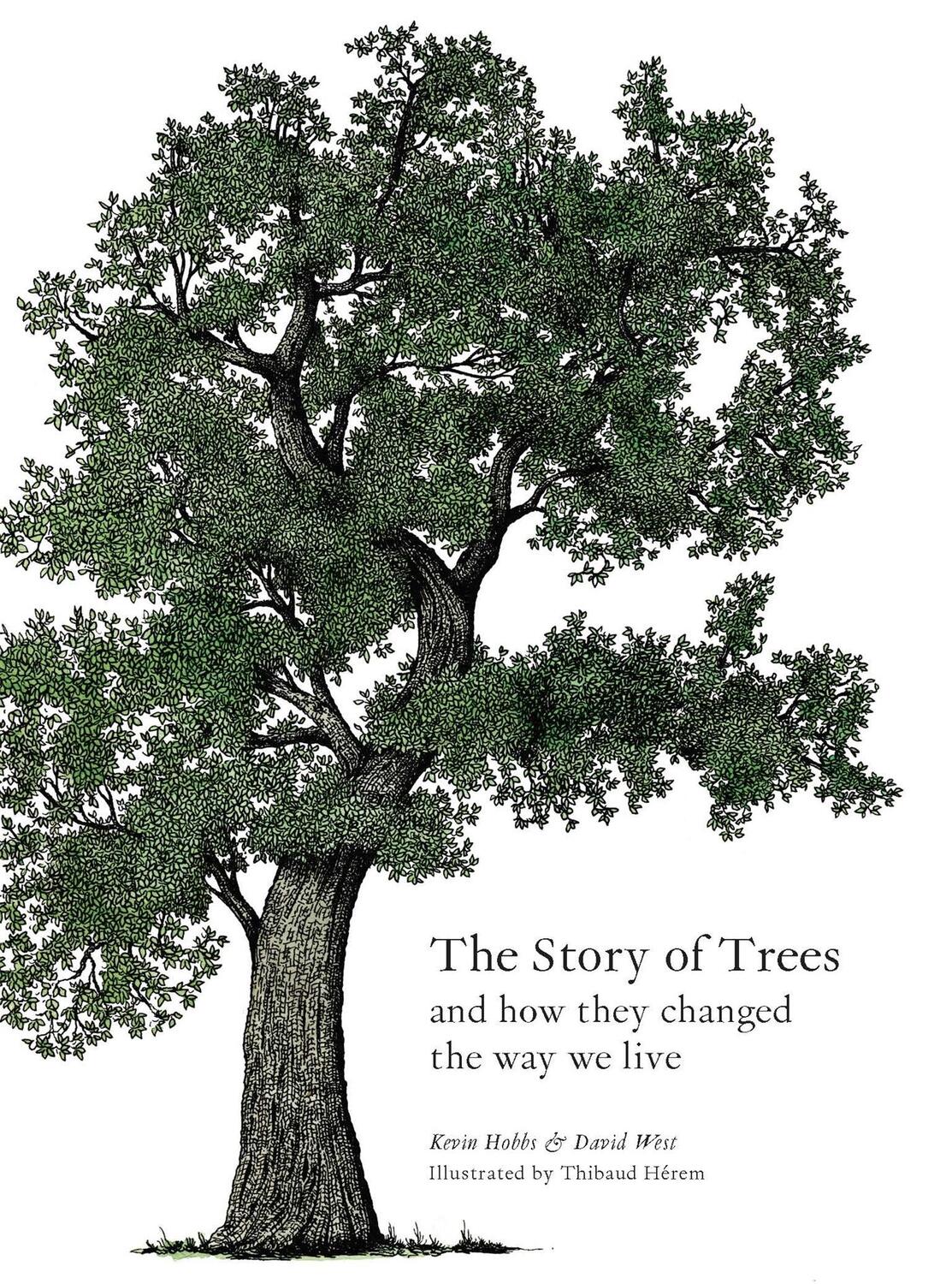 Cover: 9781786275226 | The Story of Trees | And How They Changed the World | Hobbs (u. a.)