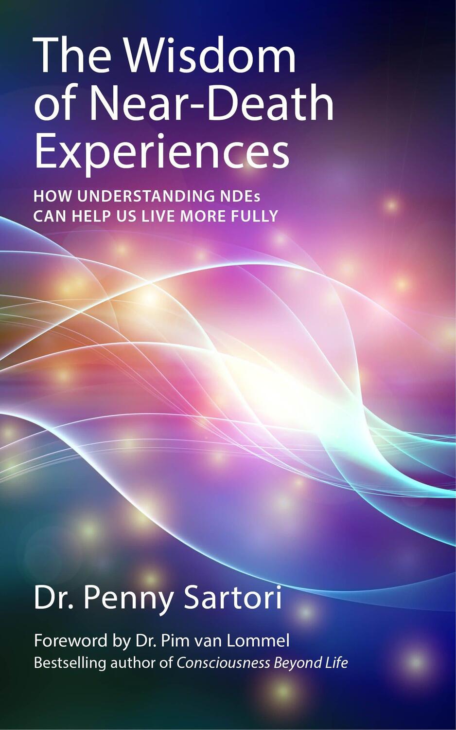 Cover: 9781780285658 | Wisdom of Near Death Experiences | Dr. Penny Sartori | Taschenbuch