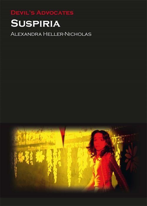 Cover: 9780993238475 | Suspiria | Alexandra Heller-Nicholas | Taschenbuch | Devil's Advocates