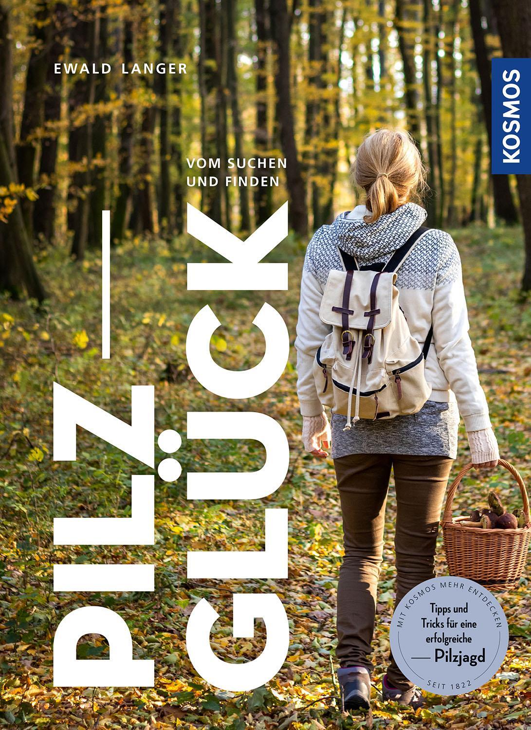 Cover: 9783440170496 | Pilzglück | Vom Suchen und Finden | Ewald Langer | Taschenbuch | 2021