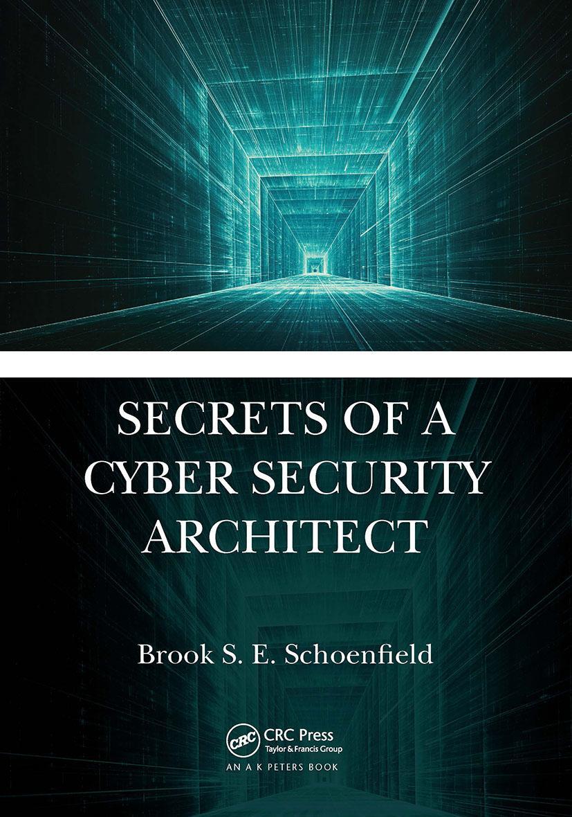 Cover: 9781032475028 | Secrets of a Cyber Security Architect | Brook S E Schoenfield | Buch