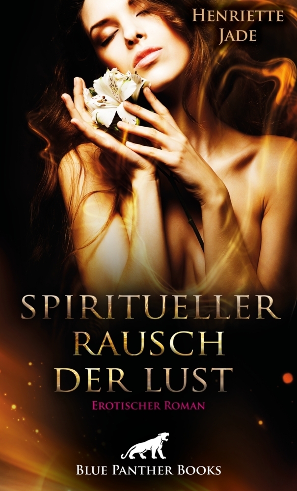 Cover: 9783964772619 | Spiritueller Rausch der Lust Erotischer Roman | Henriette Jade | Buch