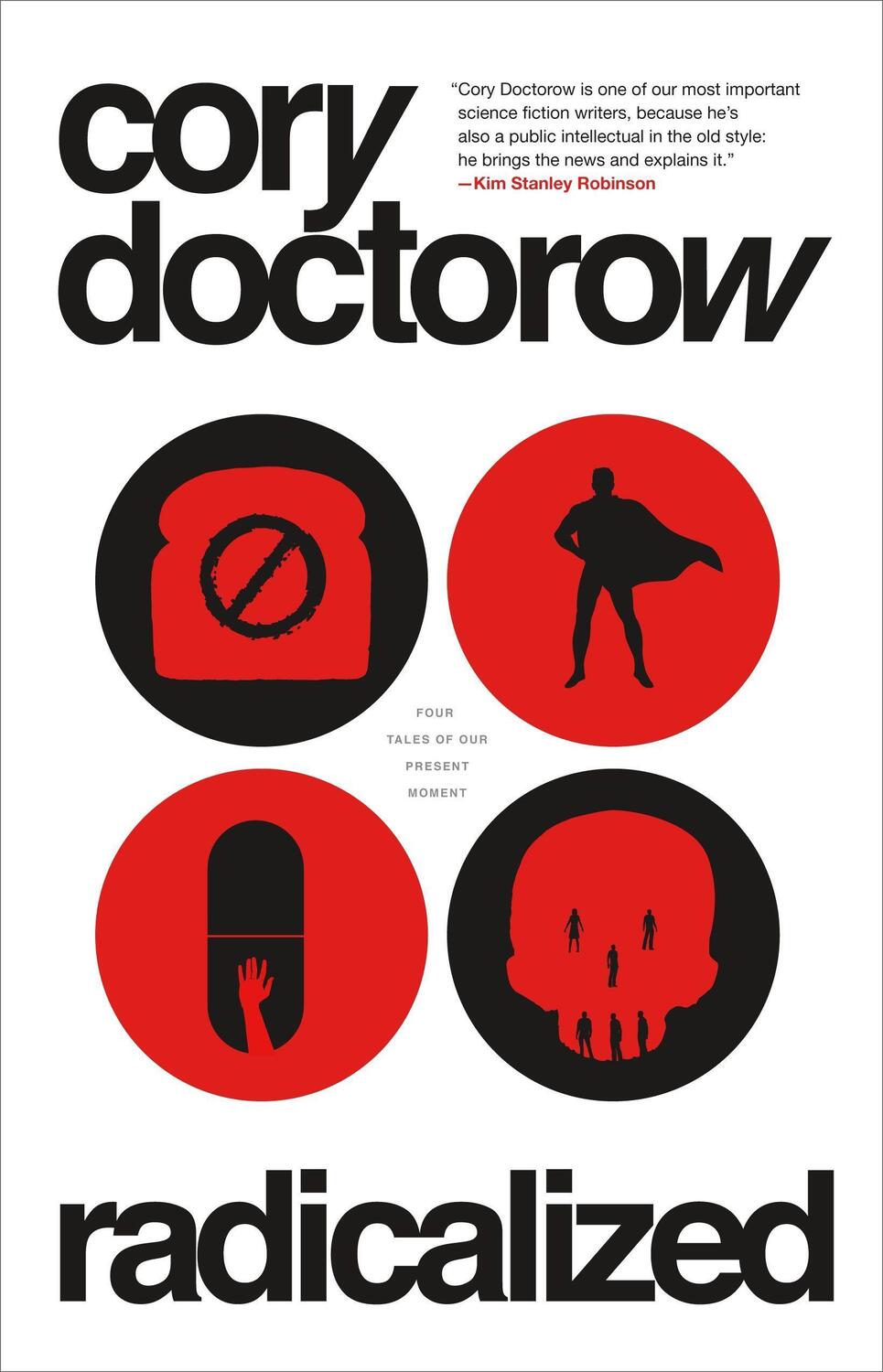 Cover: 9781250228581 | Radicalized: Four Tales of Our Present Moment | Cory Doctorow | Buch