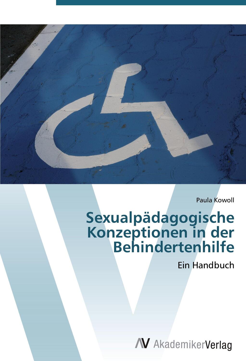 Cover: 9783639407990 | Sexualpädagogische Konzeptionen in der Behindertenhilfe | Ein Handbuch