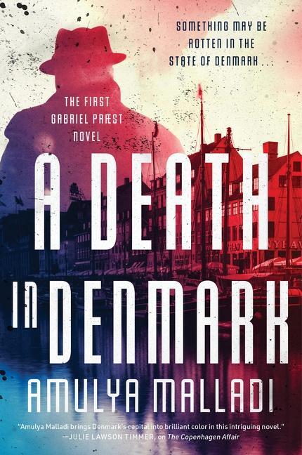 Cover: 9780063235519 | A Death in Denmark | The First Gabriel Præst Novel | Amulya Malladi