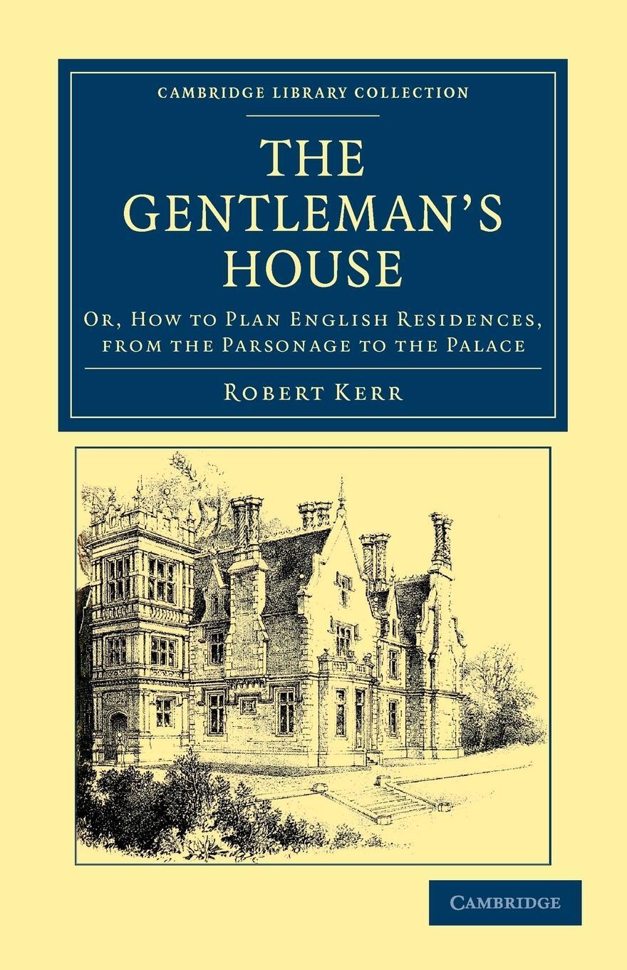 Cover: 9781108044844 | The Gentleman's House | Robert Kerr | Taschenbuch | Paperback | 2012