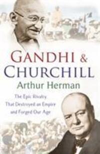 Cover: 9780099493440 | Gandhi and Churchill | Arthur Herman | Taschenbuch | Englisch | 2009