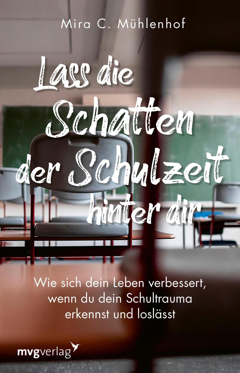 Cover: 9783747403433 | Lass die Schatten der Schulzeit hinter dir | Mira C. Mühlenhof | Buch
