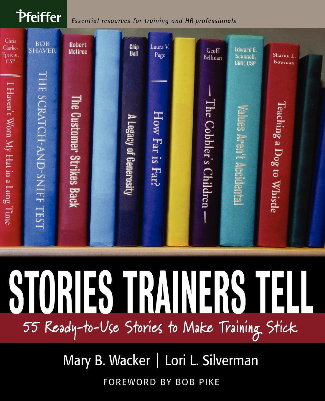 Cover: 9780787978426 | Stories Trainers Tell | 55 Ready-To-Use Stories to Make Training Stick