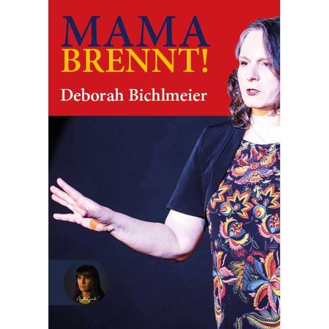 Cover: 9783910325081 | Mama brennt! | Heldinnenreise | Bichlmeier Deborah | Taschenbuch