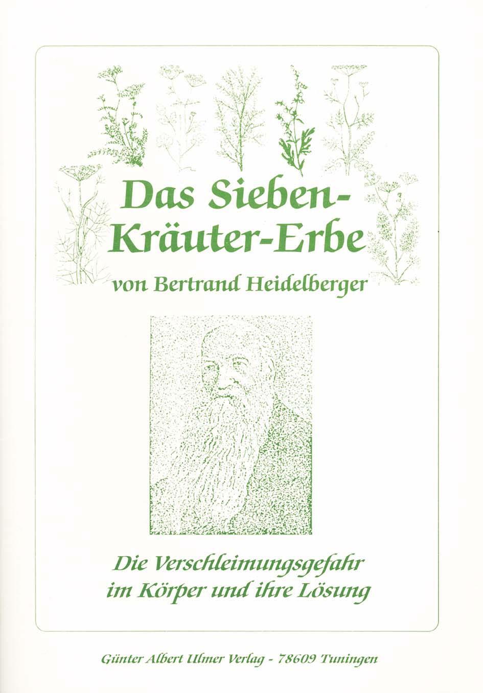 Cover: 9783932346088 | Das Sieben-Kräuter-Erbe von Bertrand Heidelberger | Ulmer | Buch