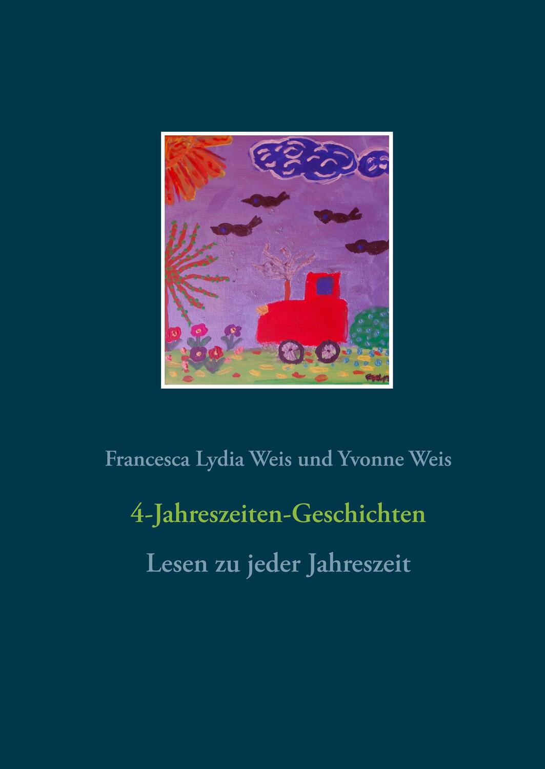 Cover: 9783740765545 | 4-Jahreszeiten-Geschichten | Lesen zu jeder Jahreszeit | Weis (u. a.)