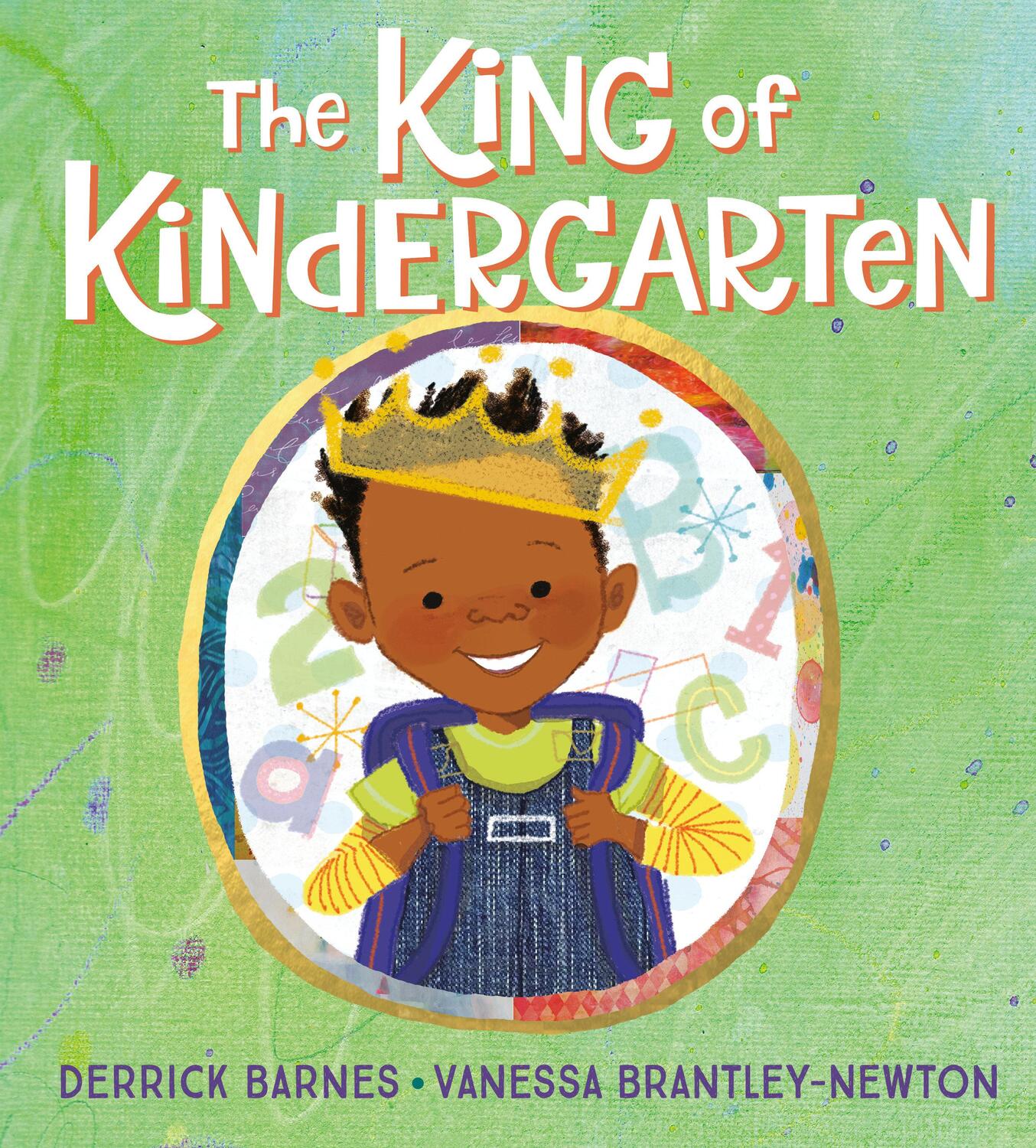 Cover: 9781524740740 | The King of Kindergarten | Derrick Barnes | Buch | Englisch | 2019