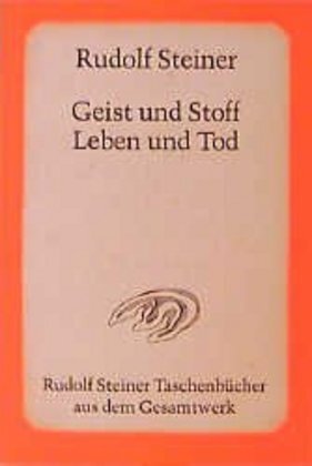 Cover: 9783727469503 | Geist und Stoff, Leben und Tod | Rudolf Steiner | Taschenbuch