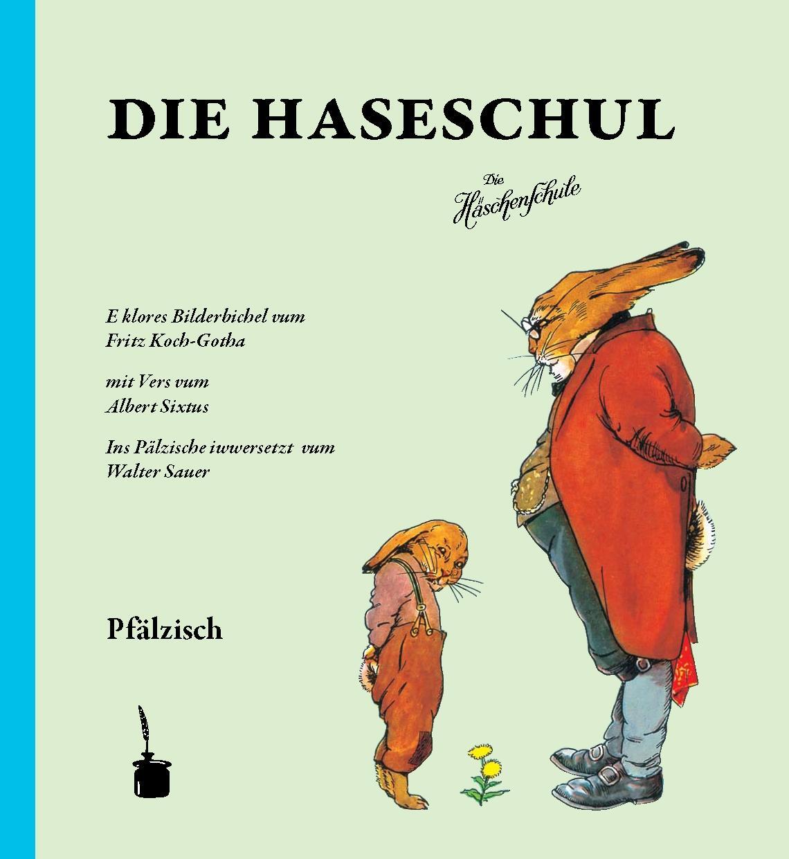 Cover: 9783943052268 | Die Haseschul (Die Häschenschule -- pfälzisch) | Albert Sixtus | Buch