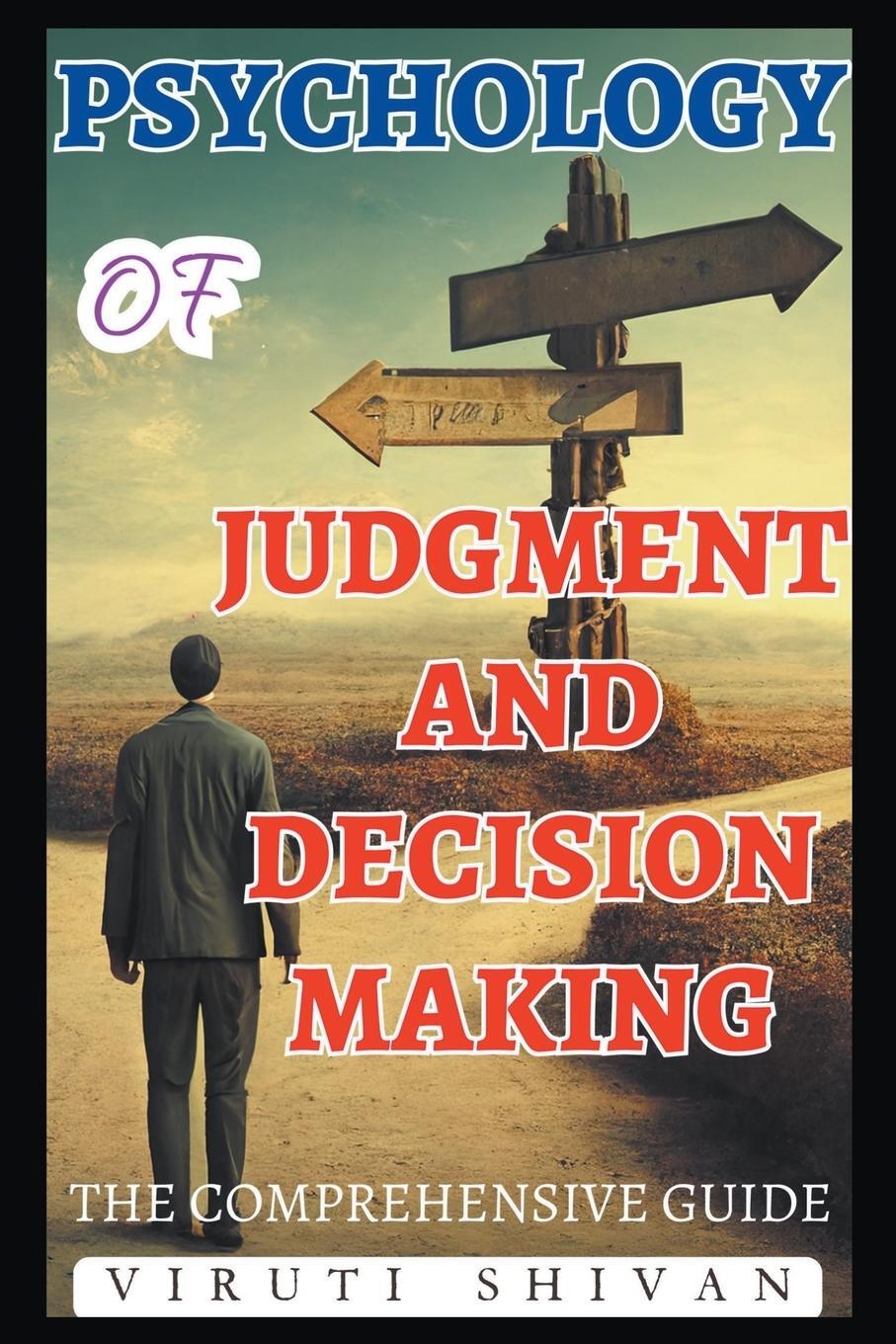 Cover: 9798224265589 | Psychology of Judgment and Decision Making - The Comprehensive Guide