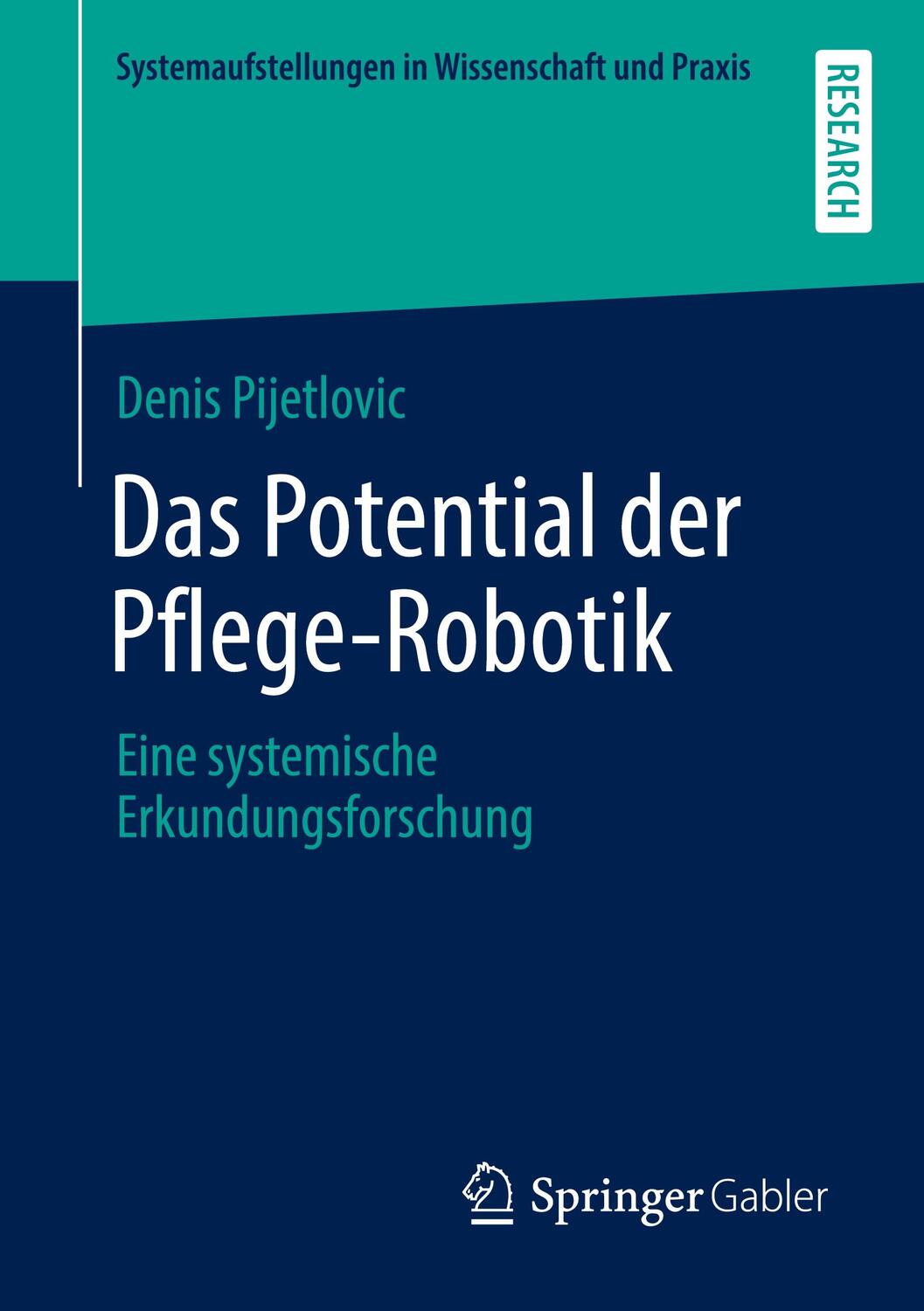 Cover: 9783658319649 | Das Potential der Pflege-Robotik | Denis Pijetlovic | Taschenbuch
