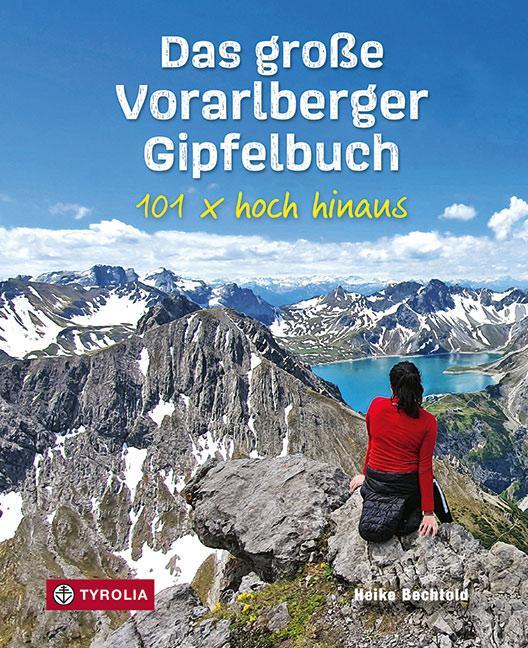 Cover: 9783702239343 | Das große Vorarlberger Gipfelbuch | 101 x hoch hinaus | Heike Bechtold