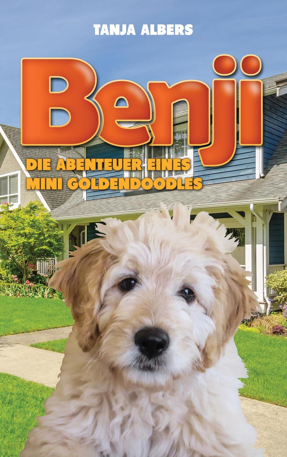 Cover: 9783746055596 | Benji. Die Abenteuer eines Mini Goldendoodles | Tanja Albers | Buch