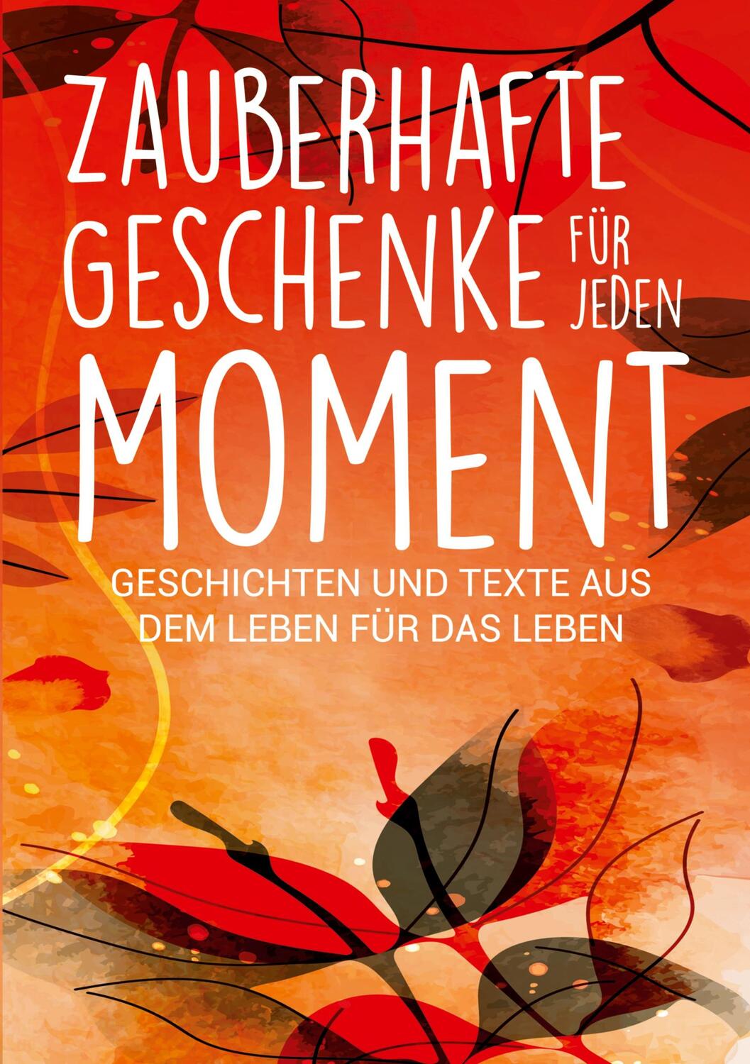 Cover: 9783347478138 | Zauberhafte Geschenke für jeden Moment | Silvia Heimburger (u. a.)