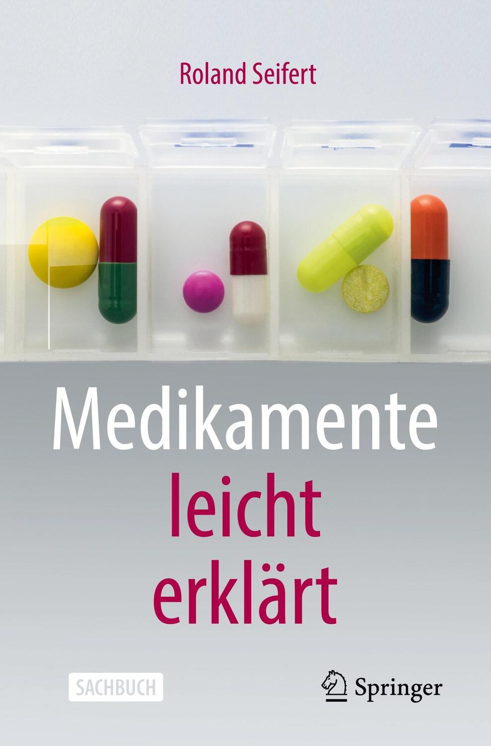 Cover: 9783662623299 | Medikamente leicht erklärt | Roland Seifert | Taschenbuch | Paperback