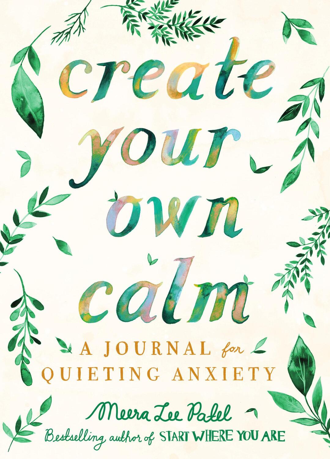 Cover: 9780593084144 | Create Your Own Calm: A Journal for Quieting Anxiety | Meera Lee Patel
