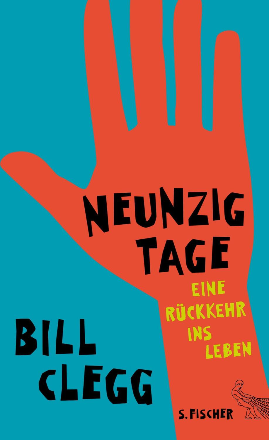 Cover: 9783100109491 | Neunzig Tage | Eine Rückkehr ins Leben, Roman | Bill Clegg | Buch