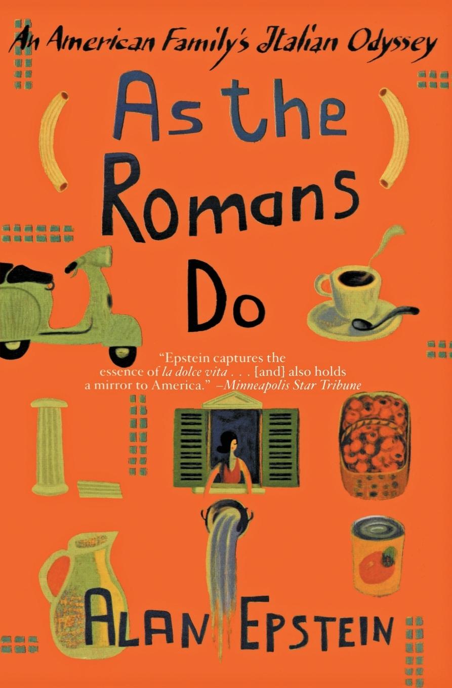 Cover: 9780060933951 | As the Romans Do | An American Family's Italian Odyssey | Alan Epstein