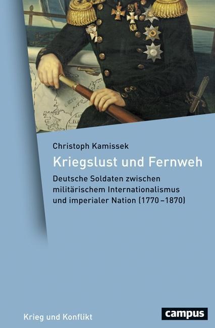 Cover: 9783593508122 | Kriegslust und Fernweh | Christoph Kamissek | Buch | 414 S. | Deutsch