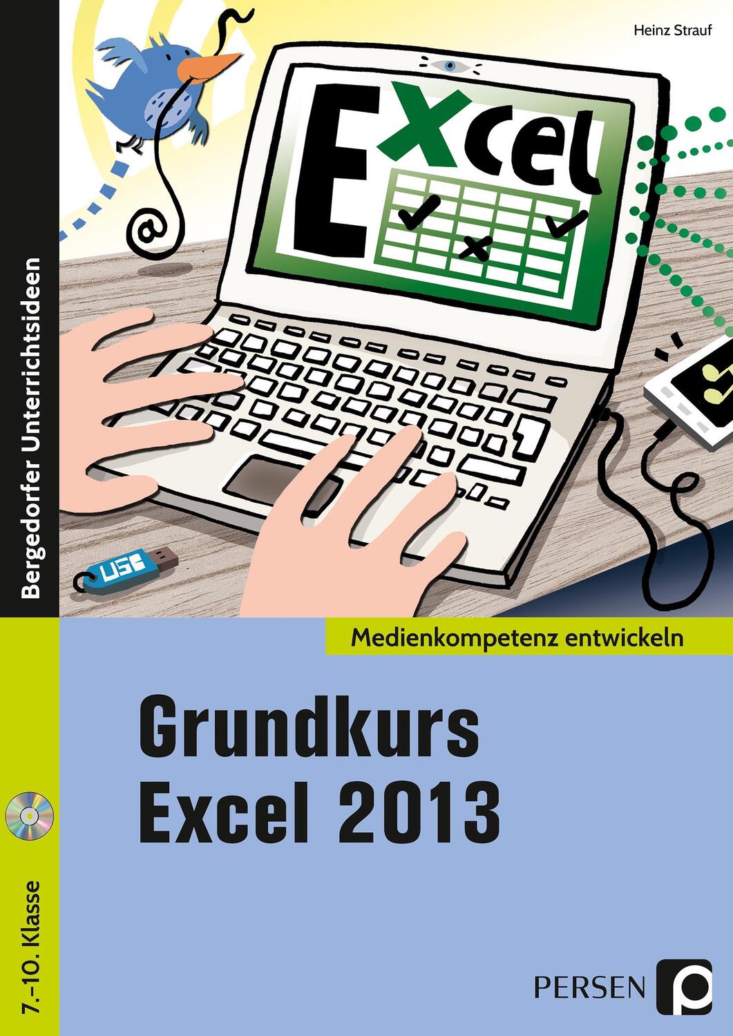 Cover: 9783403202233 | Grundkurs Excel 2013 | 7. bis 10. Klasse | Heinz Strauf | Taschenbuch