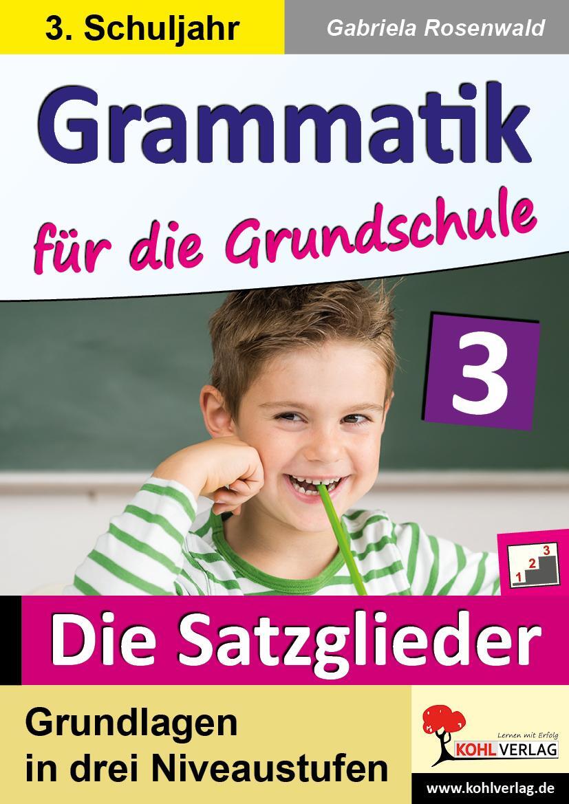 Cover: 9783960402916 | Grammatik für die Grundschule - Die Satzglieder / Klasse 3 | Buch