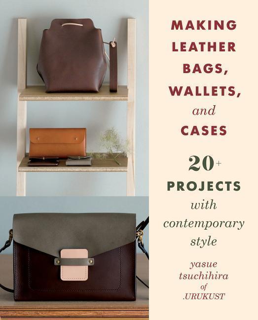 Cover: 9780811738316 | Making Leather Bags, Wallets, and Cases: 20+ Projects with...