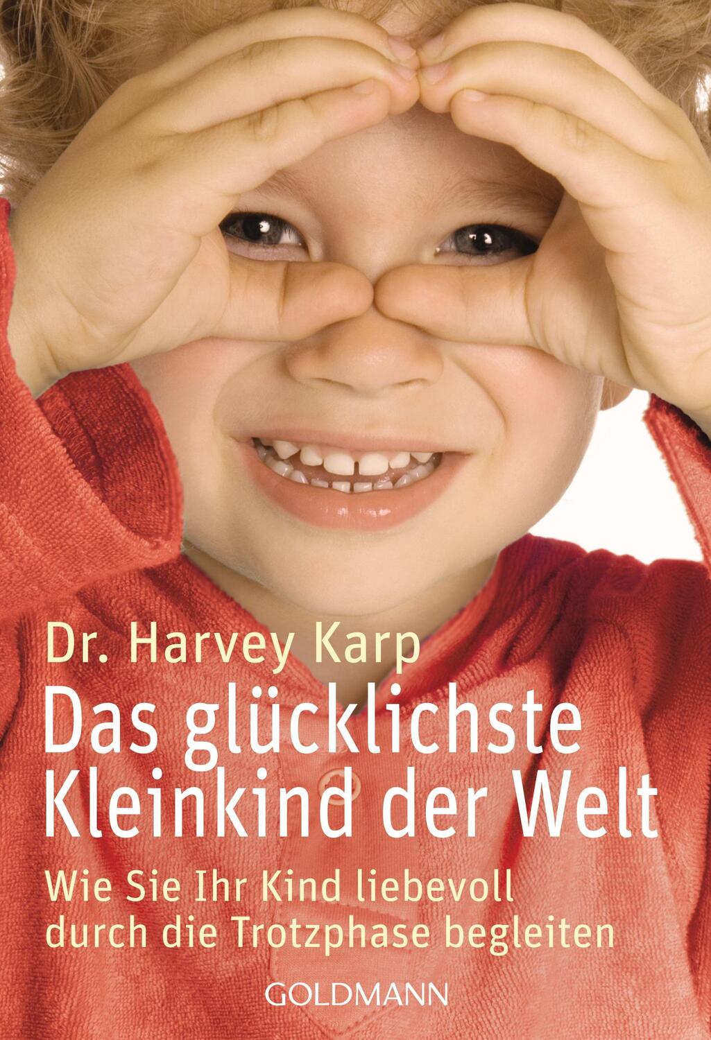 Cover: 9783442171255 | Das glücklichste Kleinkind der Welt | Harvey Karp | Taschenbuch | 2010