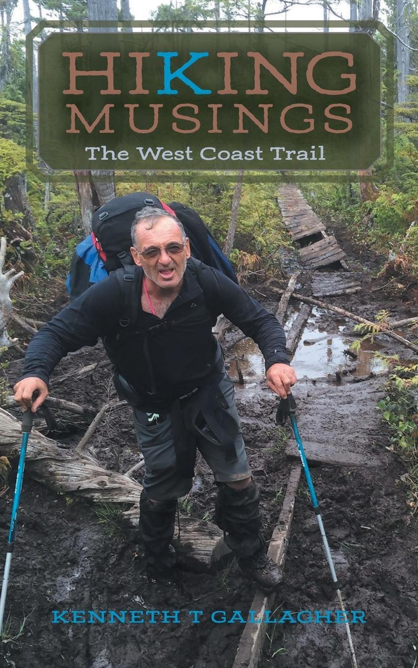 Cover: 9781039136953 | Hiking Musings | The West Coast Trail | Kenneth T Gallagher | Buch